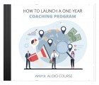 How To Launch a One-Year Coaching Program